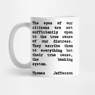 Thomas Jefferson Quote on The Banking System Mug